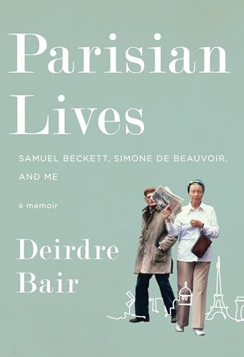 cover image Parisian Lives: Samuel Beckett, Simone de Beauvoir, and Me: A Memoir