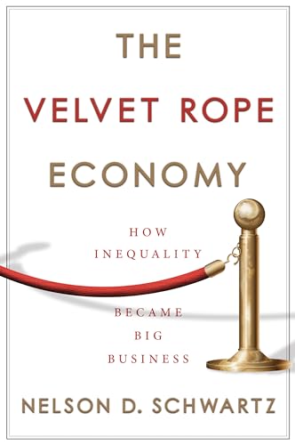 cover image The Velvet Rope Economy: How Inequality Became Big Business