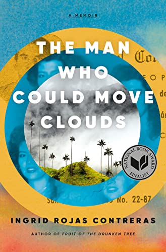 cover image The Man Who Could Move Clouds: A Memoir