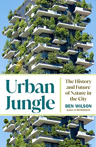 cover image Urban Jungle: The History and Future of Nature in the City