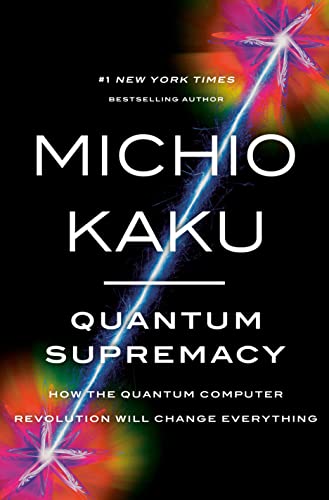 cover image Quantum Supremacy: How the Quantum Computer Revolution Will Change Everything