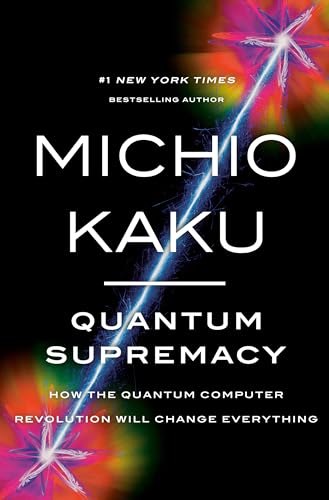 cover image Quantum Supremacy: How the Quantum Computer Revolution Will Change Everything