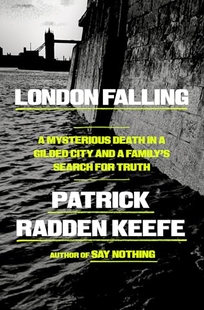 London Falling: A Mysterious Death in a Gilded City and a Family’s Search for Truth
