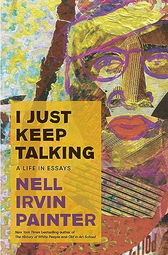 cover image I Just Keep Talking: A Life in Essays
