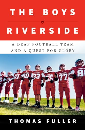 cover image The Boys of Riverside: A Deaf Football Team and a Quest for Glory
