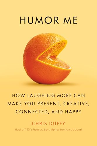 cover image Humor Me: How Laughing More Can Make You Present, Creative, Connected and Happy