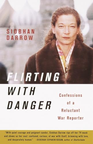 cover image FLIRTING WITH DANGER: Confessions of a Reluctant War Reporter