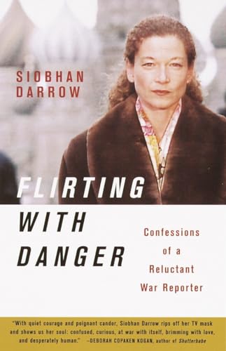 cover image FLIRTING WITH DANGER: Confessions of a Reluctant War Reporter