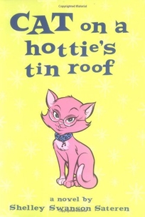 CAT ON A HOTTIE'S TIN ROOF