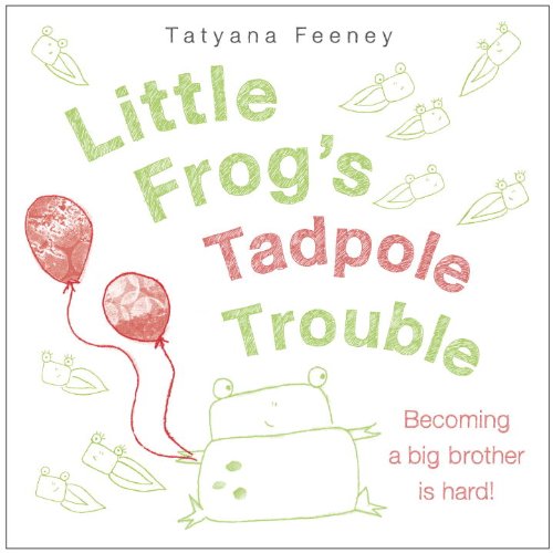 cover image Little Frog’s Tadpole Trouble