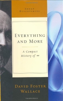 EVERYTHING AND MORE: A Compact History of ∞