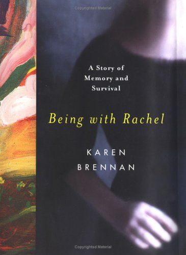 cover image BEING WITH RACHEL: A Story of Memory and Survival
