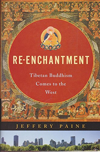 cover image RE-ENCHANTMENT: Tibetan Buddhism Comes to the West