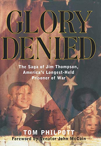 cover image GLORY DENIED: The Saga of Jim Thompson, America's Longest-Held Prisoner of War