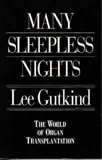 Many Sleepless Nights: The World of Organ Transplantation