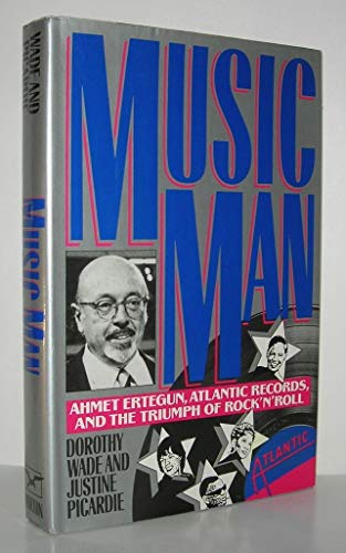 cover image Music Man: Ahmet Ertegun, Atlantic Records, and the Triumph of Rock'n'roll
