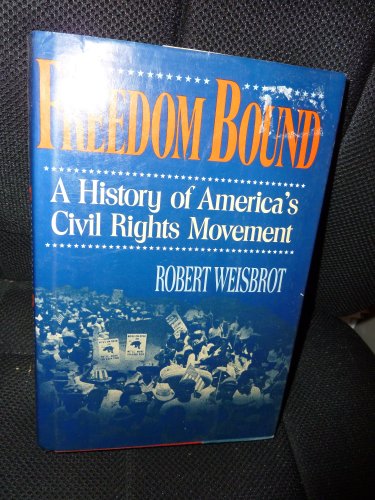 cover image Freedom Bound: A History of America's Civil Rights Movement