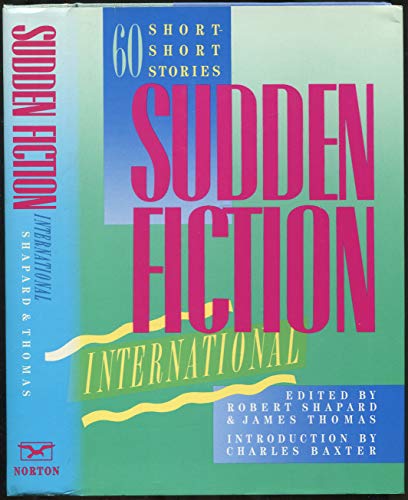 cover image Sudden Fiction International: Sixty Short-Short Stories