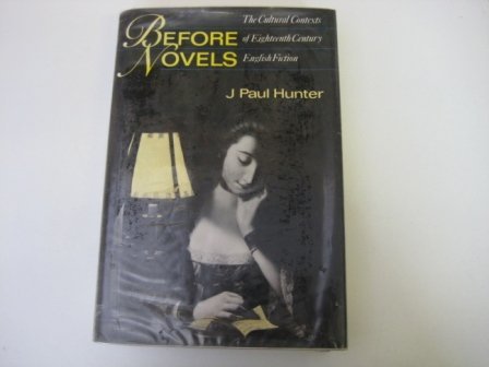 cover image Before Novels: The Cultural Contexts of Eighteenth-Century English Fiction