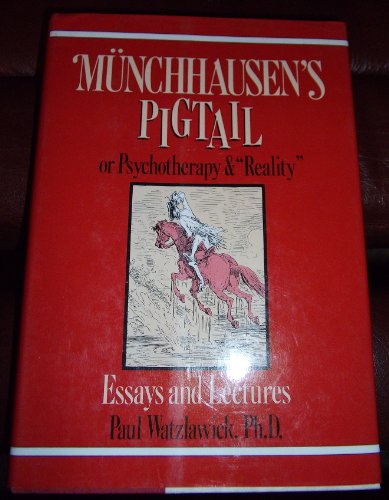 cover image M'Unchhausen's Pigtail, Or, Psychotherapy & ""Reality"": Essays and Lectures