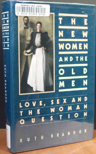 cover image New Women and the Old Men: Love, Sex, and the Woman Question