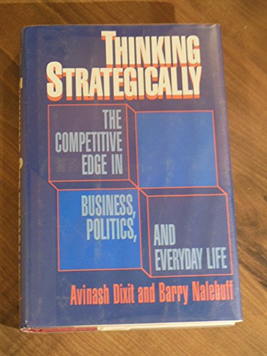 cover image Thinking Strategically: The Competitive Edge in Business, Politics, and Everyday Life