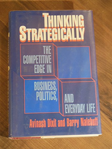 cover image Thinking Strategically: The Competitive Edge in Business, Politics, and Everyday Life