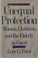 cover image Unequal Protection: Women, Children, and the Elderly in Court