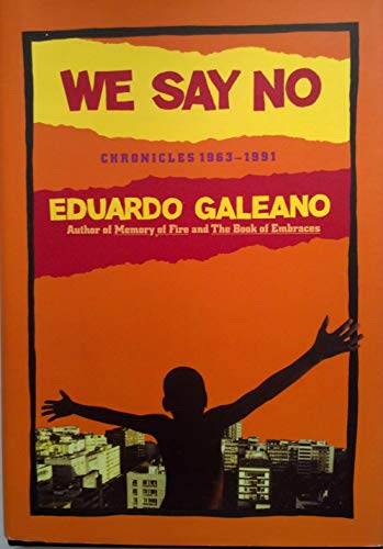 cover image We Say No: Chronicles 1963-1991