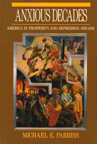 cover image Anxious Decades: America in Prosperity and Depression, 1920-1941