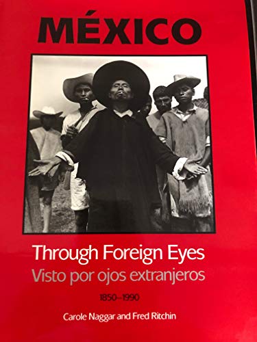 cover image Mexico Through Foreign Eyes, 1850-1990: Visto Por Ojos Extranjeros
