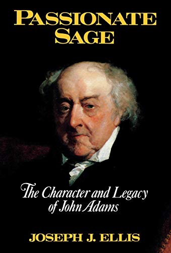 cover image Passionate Sage: The Character and Legacy of John Adams