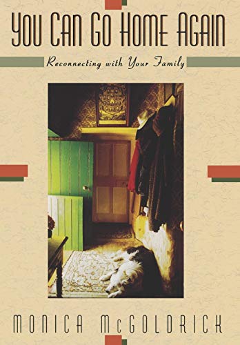 cover image You Can Go Home Again: Reconnecting with Your Family