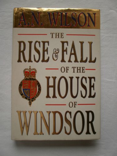 cover image The Rise and Fall of the House of Windsor