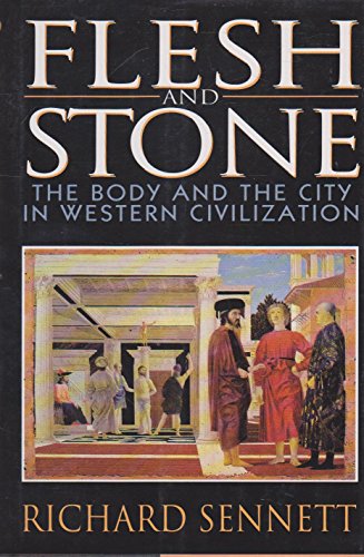 cover image Flesh and Stone: The Body and the City in Western Civilization