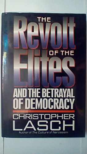 cover image The Revolt of the Elites: And the Betrayal of Democracy