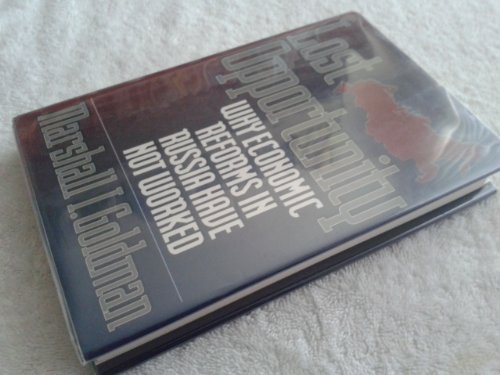 cover image Lost Opportunity: What Has Made Economic Reform in Russia So Difficult?