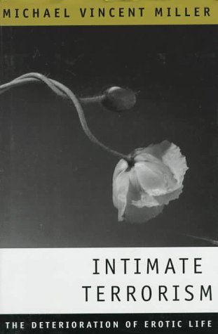 cover image Intimate Terrorism: The Deterioration of Erotic Life