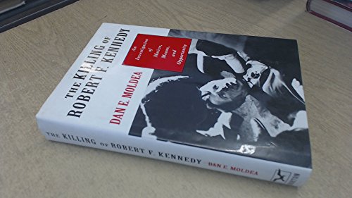 cover image The Killing of Robert F. Kennedy: An Investigation of Motive, Means, and Opportunity