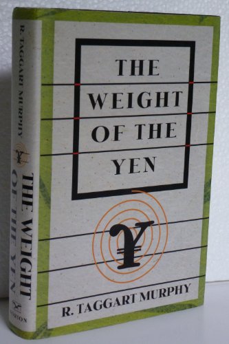 cover image The Weight of the Yen: How Denial Imperils America's Future and Ruins an Alliance