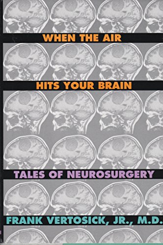 cover image When the Air Hits Your Brain: Parables of Neurosurgery