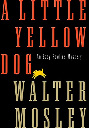 cover image A Little Yellow Dog: An Easy Rawlins Mystery