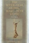 cover image The Seven Year Atomic Make-Over Guide: And Other Stories
