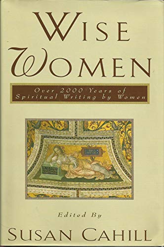 cover image Wise Women: Over Two Thousand Years of Spiritual Writing by Women