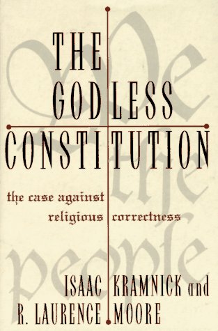 cover image The Godless Constitution: The Case Against Religious Correctness