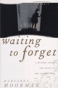 Waiting to Forget: A Memoir