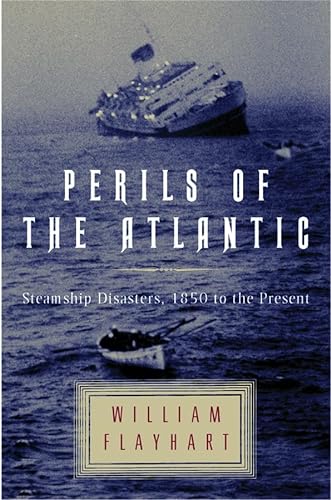 cover image Perils of the Atlantic: Steamship Disasters, 1850 to the Present