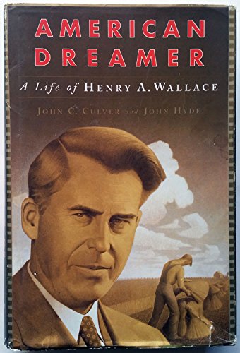 cover image American Dreamer: The Life and Times of Henry A. Wallace