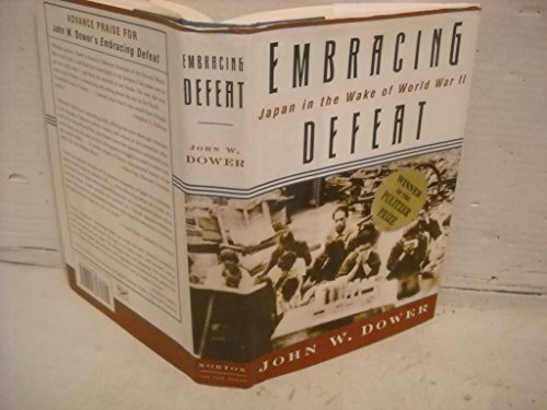 cover image Embracing Defeat: Japan in the Wake of World War II