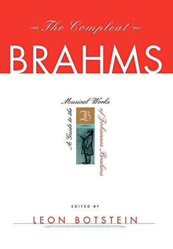 cover image The Compleat Brahms: A Guide to the Musical Works of Johannes Brahms